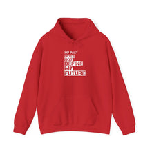 Load image into Gallery viewer, My Past Does Not Define My Future — Radiant Haven Hoodie