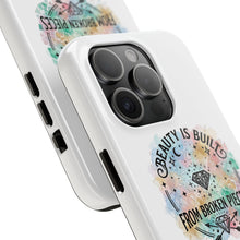 Load image into Gallery viewer, Beauty Is Built From Broken Pieces Phone Cases - Radiant Haven