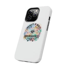 Load image into Gallery viewer, Beauty Is Built From Broken Pieces Phone Cases - Radiant Haven