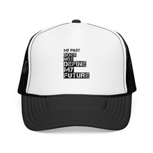 Load image into Gallery viewer, My Past Doesn't Define Me — Radiant Haven Foam Trucker Hat