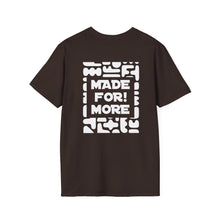 Load image into Gallery viewer, Made For More T-Shirt — Empowering Graphic Tee