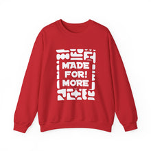 Load image into Gallery viewer, Made For More Crewneck Sweatshirt — Radiant Haven Sweatshirt