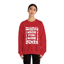 Load image into Gallery viewer, Made For More Crewneck Sweatshirt — Radiant Haven Sweatshirt