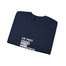 Load image into Gallery viewer, My Past Does Not Define My Future — Radiant Haven Crewneck Sweatshirt