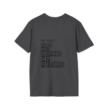Load image into Gallery viewer, My Past Does Not Define My Future — Radiant Haven T-Shirt
