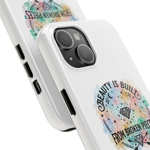Load image into Gallery viewer, Beauty Is Built From Broken Pieces Phone Cases - Radiant Haven