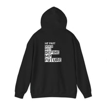 Load image into Gallery viewer, My Past Does Not Define My Future — Radiant Haven Hoodie