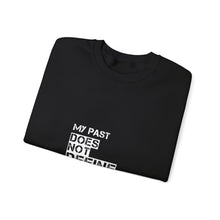 Load image into Gallery viewer, My Past Does Not Define My Future — Radiant Haven Crewneck Sweatshirt