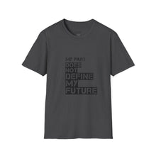 Load image into Gallery viewer, My Past Does Not Define My Future — Radiant Haven T-Shirt