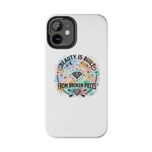 Load image into Gallery viewer, Beauty Is Built From Broken Pieces Phone Cases - Radiant Haven