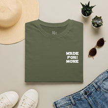 Load image into Gallery viewer, Made For More T-Shirt — Empowering Graphic Tee