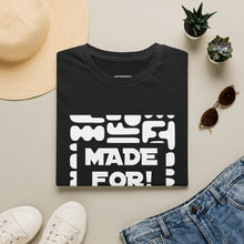 Load image into Gallery viewer, Made For More T-Shirt — Empowering Graphic Tee