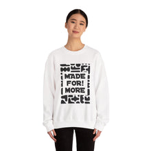 Load image into Gallery viewer, Made For More Crewneck Sweatshirt — Radiant Haven Sweatshirt