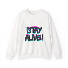 Load image into Gallery viewer, Stay Alive! Crewneck Sweatshirt — Radiant Haven