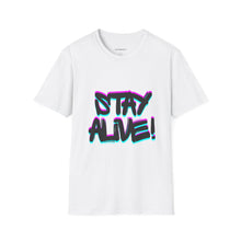 Load image into Gallery viewer, Stay Alive! Graphic T-Shirt —Radiant Haven