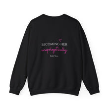 Load image into Gallery viewer, Unapologetic Crewneck Sweatshirt – "Becoming Her Unapologetically" Inspirational Sweatshirt
