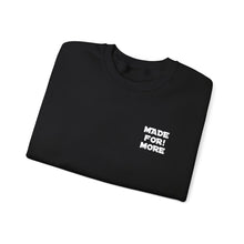 Load image into Gallery viewer, Made For More Crewneck Sweatshirt — Radiant Haven Sweatshirt

