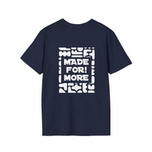 Load image into Gallery viewer, Made For More T-Shirt — Empowering Graphic Tee

