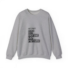 Load image into Gallery viewer, My Past Does Not Define My Future — Radiant Haven Crewneck Sweatshirt
