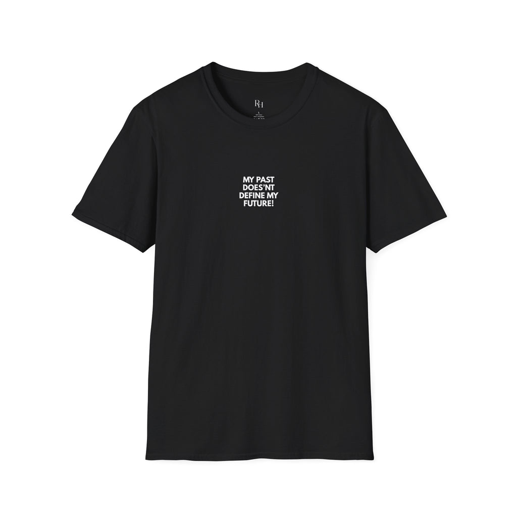 My Past Does Not Define My Future — Radiant Haven T-Shirt