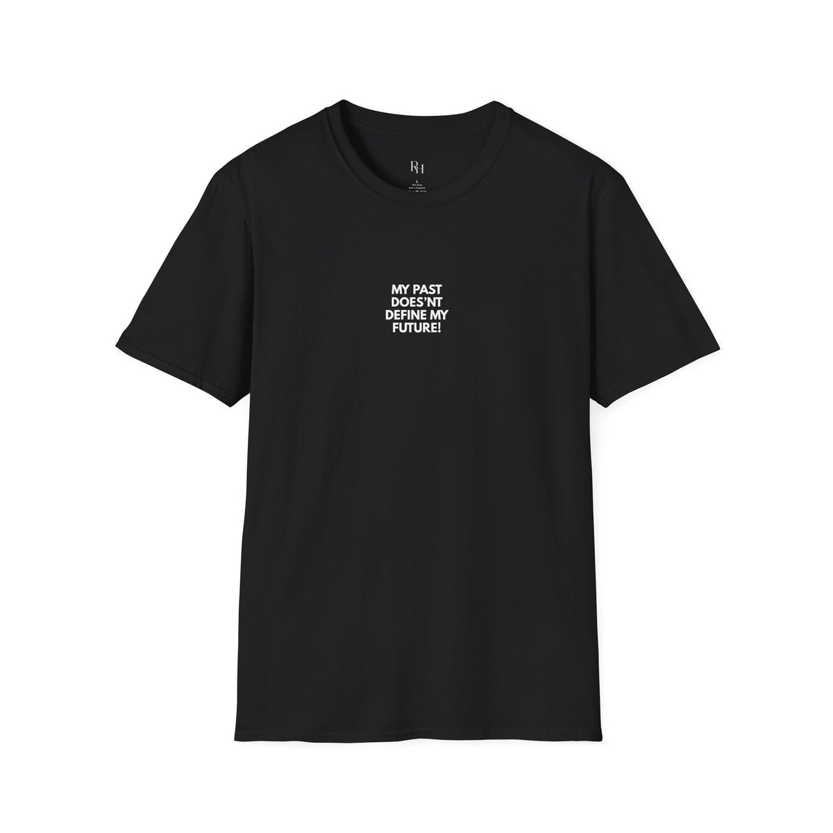 My Past Does Not Define My Future — Radiant Haven T-Shirt