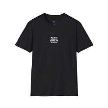 Load image into Gallery viewer, My Past Does Not Define My Future — Radiant Haven T-Shirt
