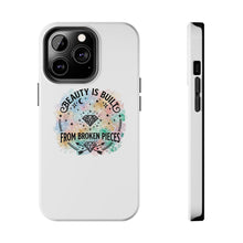 Load image into Gallery viewer, Beauty Is Built From Broken Pieces Phone Cases - Radiant Haven
