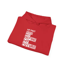 Load image into Gallery viewer, My Past Does Not Define My Future — Radiant Haven Hoodie
