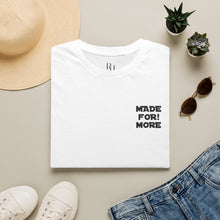 Load image into Gallery viewer, Made For More T-Shirt — Empowering Graphic Tee
