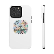 Load image into Gallery viewer, Beauty Is Built From Broken Pieces Phone Cases - Radiant Haven

