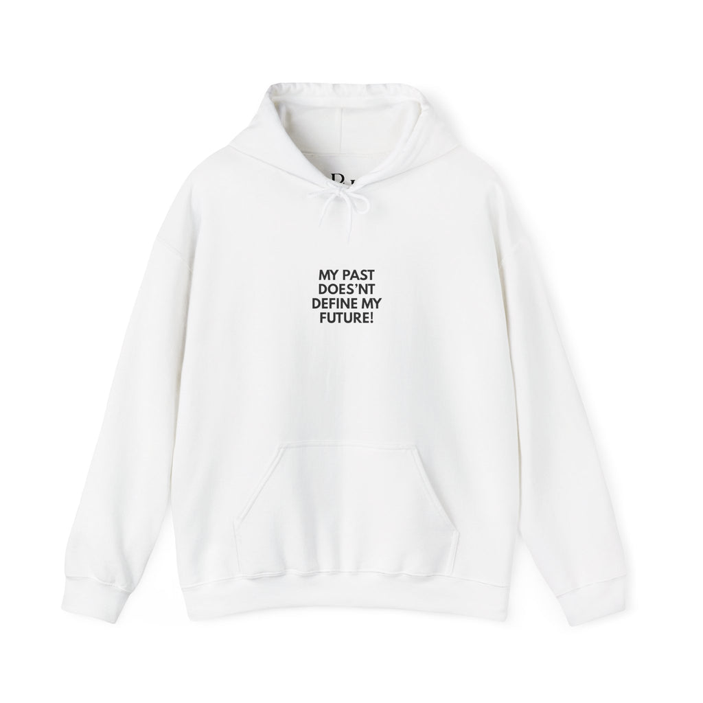 My Past Does Not Define My Future — Radiant Haven Hoodie