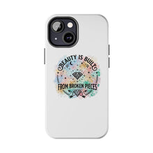 Load image into Gallery viewer, Beauty Is Built From Broken Pieces Phone Cases - Radiant Haven
