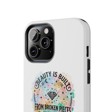 Load image into Gallery viewer, Beauty Is Built From Broken Pieces Phone Cases - Radiant Haven
