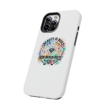 Load image into Gallery viewer, Beauty Is Built From Broken Pieces Phone Cases - Radiant Haven
