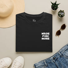 Load image into Gallery viewer, Made For More T-Shirt — Empowering Graphic Tee
