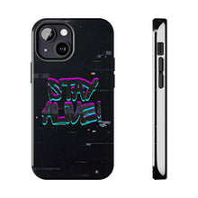 Load image into Gallery viewer, Stay Alive Tough Phone Case – Radiant Haven
