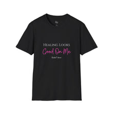Load image into Gallery viewer, T-Shirt — "Healing Looks Good On Me" Inspirational Graphic Tee
