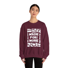 Load image into Gallery viewer, Made For More Crewneck Sweatshirt — Radiant Haven Sweatshirt
