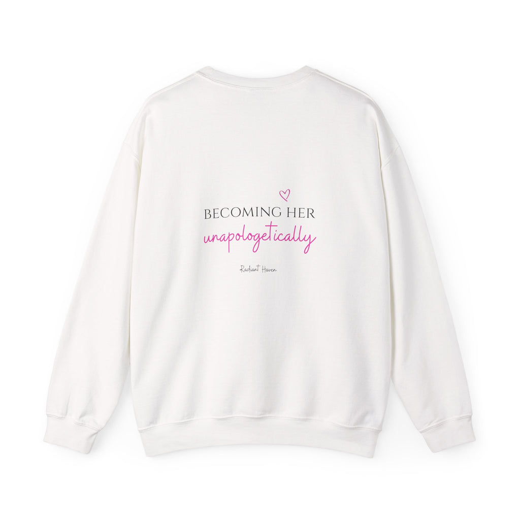 Unapologetic Crewneck Sweatshirt – "Becoming Her Unapologetically" Inspirational Sweatshirt