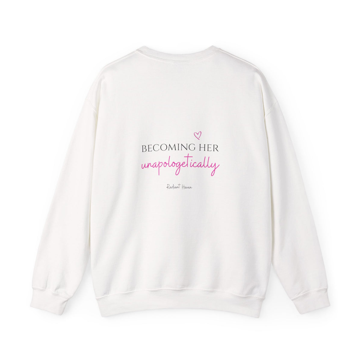 Unapologetic Crewneck Sweatshirt – "Becoming Her Unapologetically" Inspirational Sweatshirt