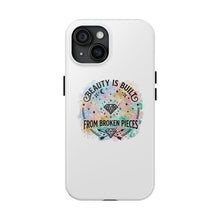 Load image into Gallery viewer, Beauty Is Built From Broken Pieces Phone Cases - Radiant Haven
