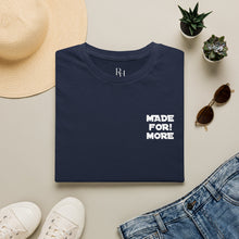 Load image into Gallery viewer, Made For More T-Shirt — Empowering Graphic Tee

