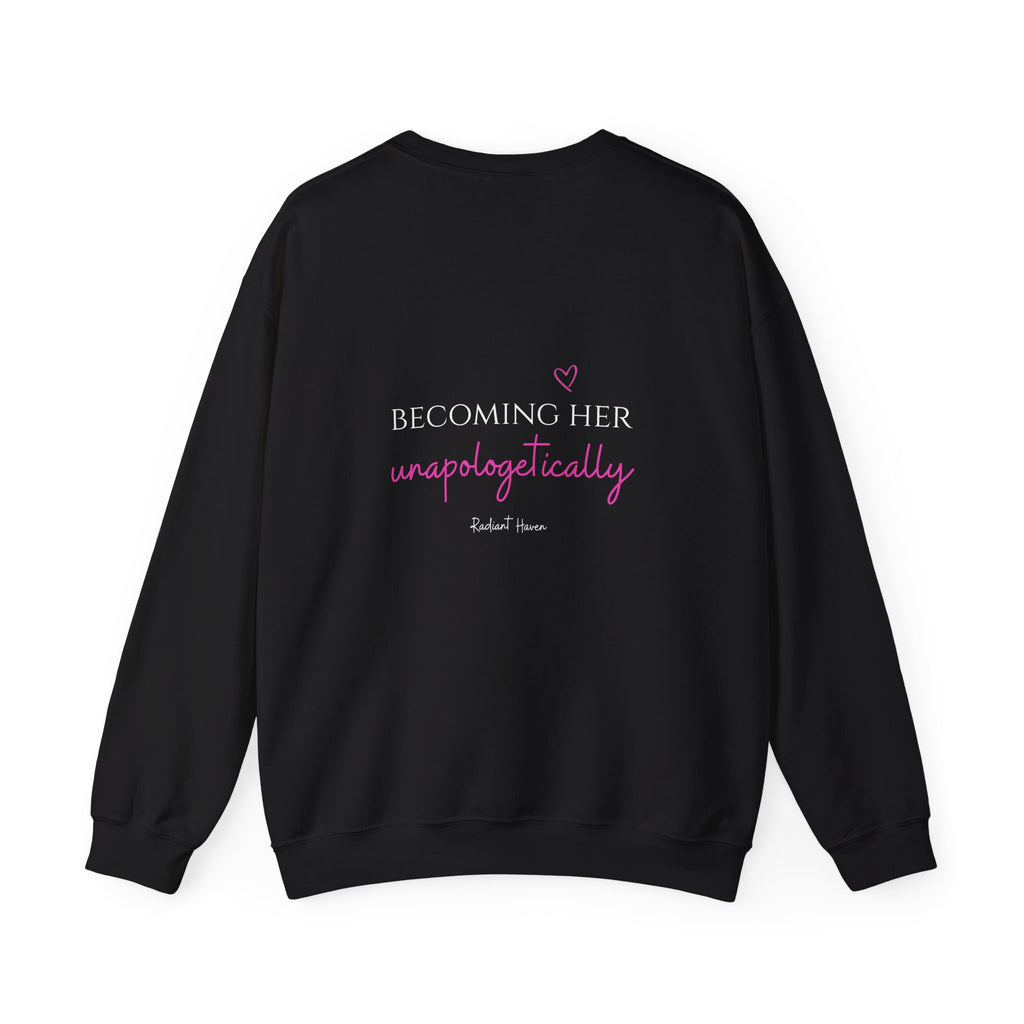 Unapologetic Crewneck Sweatshirt – "Becoming Her Unapologetically" Inspirational Sweatshirt