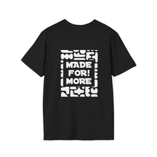 Load image into Gallery viewer, Made For More T-Shirt — Empowering Graphic Tee
