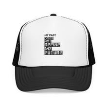 Load image into Gallery viewer, My Past Doesn't Define Me — Radiant Haven Foam Trucker Hat
