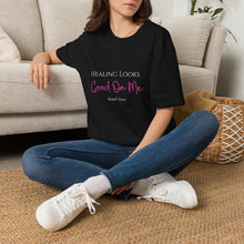 Load image into Gallery viewer, T-Shirt — "Healing Looks Good On Me" Inspirational Graphic Tee
