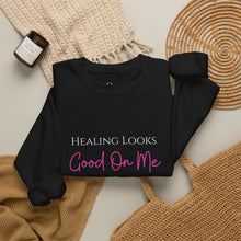 Load image into Gallery viewer, Healing Looks Good On Me Sweatshirt — Inspirational Crewneck
