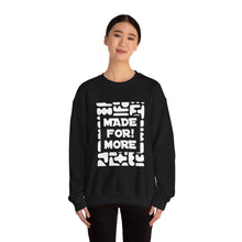 Load image into Gallery viewer, Made For More Crewneck Sweatshirt — Radiant Haven Sweatshirt
