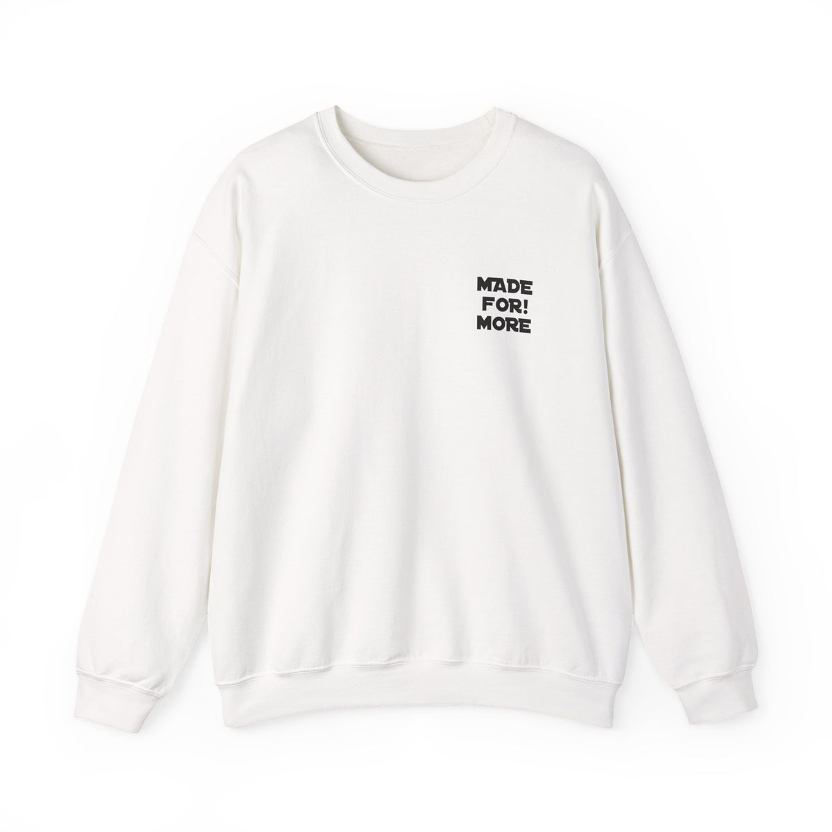 Made For More Crewneck Sweatshirt — Radiant Haven Sweatshirt