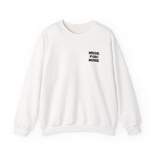 Load image into Gallery viewer, Made For More Crewneck Sweatshirt — Radiant Haven Sweatshirt
